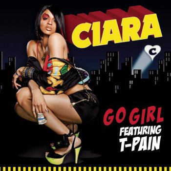 Ciara feat. T-Pain Go Girl