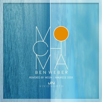 Ben Weber Mochima Sun - Original Mix