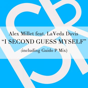Alex Millet feat. La Veda, Davis & Guido P I Second Guess Myself - Guido P Soul Stache Mix