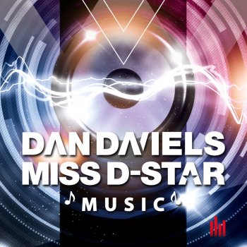 Dan Daniels & Miss D-Star Music (Radio Mix)