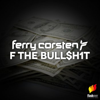 Ferry Corsten F The Bull$h1t