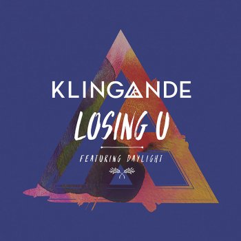 Klingande feat. Daylight Losing U