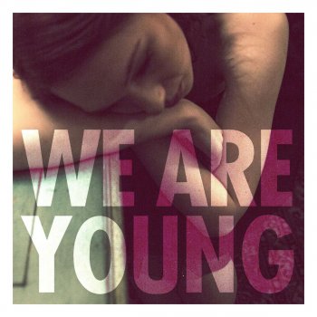 fun. feat. Janelle Monae We Are Young (Acoustic Version) [Bonus Track]
