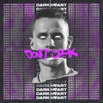 Dark Heart feat. Zac Samuel Don't Speak - Zac Samuel Remix
