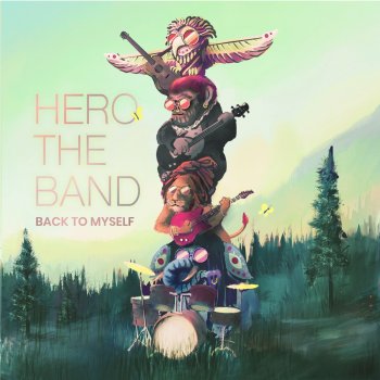 Hero The Band Never Went Wrong