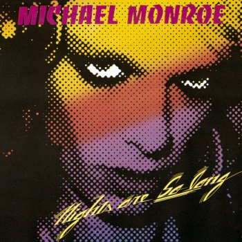 Michael Monroe Nights Are So Long