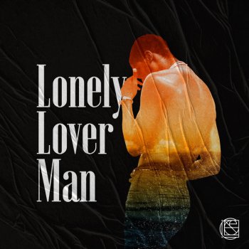 Caleigh Barker Lonely Lover Man
