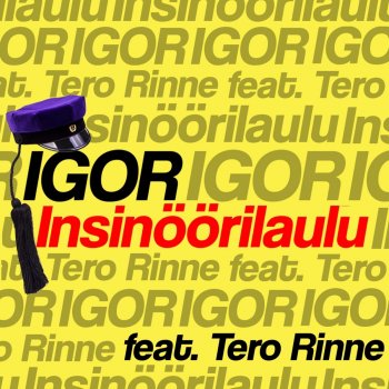 Igor feat. Tero Rinne Insinöörilaulu