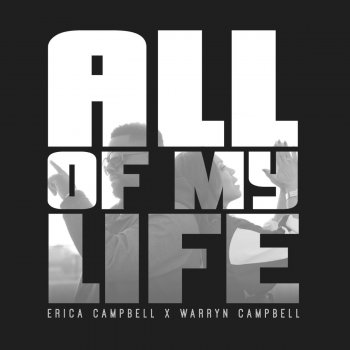 Erica Campbell feat. Warryn Campbell All of My Life