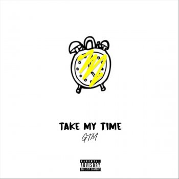 GTM Take My Time