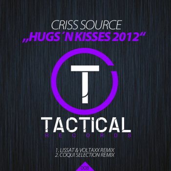 Criss Source Hugs 'N' Kisses (Lissat & Voltaxx Remix)