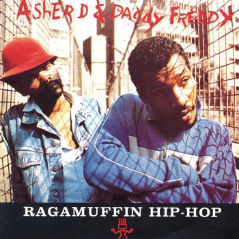 Asher D & Daddy Freddy Ragamuffin Hip Hop