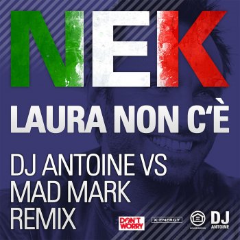 Nek Laura Non C'è (DJ Antoine vs Mad Mark 2k15 Holiday Club Mix)