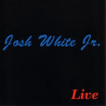 Josh White Jr. Conviction of the Heart