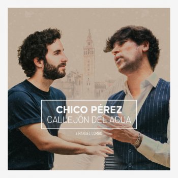 Chico Pérez feat. Manuel Lombo Callejón del Agua