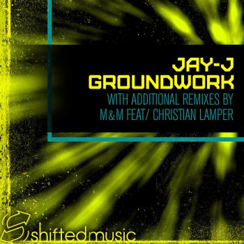 Jay-J Ground Work (M&M Remix) [feat Christian Lamper]