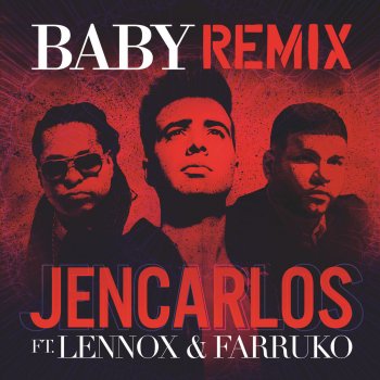 Jencarlos feat. Lennox & Farruko Baby (Remix)