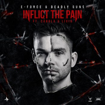E-Force Inflict the Pain (feat. Carola & Livid)