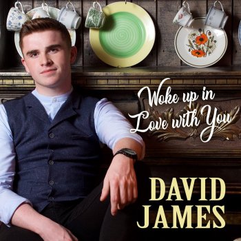 David James Woke up in Love with You