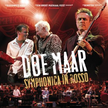 Doe Maar Nooit Meer Slapen - Live Symphonica In Rosso 2012