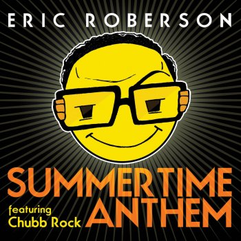 Eric Roberson feat. Chubb Rock Summertime Anthem