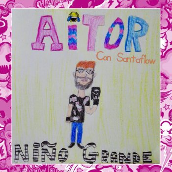 Aitor Niño Grande (feat. Santaflow)