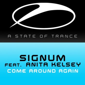 Signum feat. Anita Kelsey Come Around Again (vocal extended)