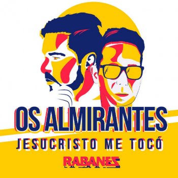 Os Almirantes feat. Los Rabanes Jesucristo Me Toco - En Vivo