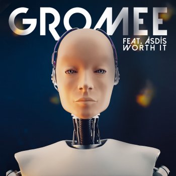 Gromee feat. ÁSDÍS WORTH IT (feat. ASDIS)
