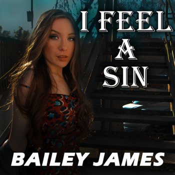 Bailey James I Feel a Sin