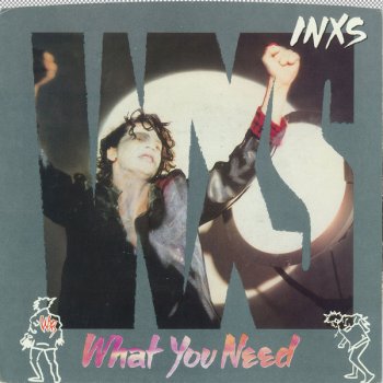 INXS What You Need
