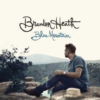 Brandon Heath Blue Mountain