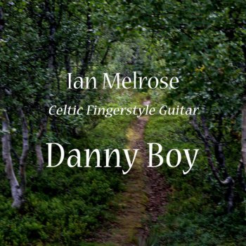 Ian Melrose Danny Boy (solo fingerstyle guitar)