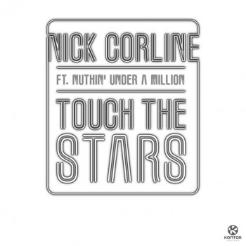 Nick Corline feat. Nuthin' Under a Million Touch the Stars - Original Radio Edit