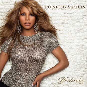 Toni Braxton Yesterday - Troy Taylor Version