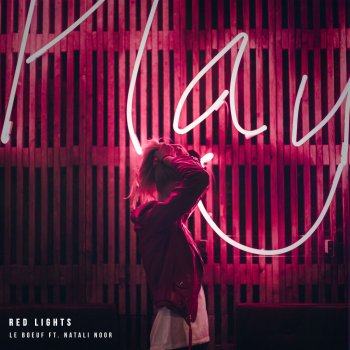 Le Boeuf feat. Natali Noor Red Lights