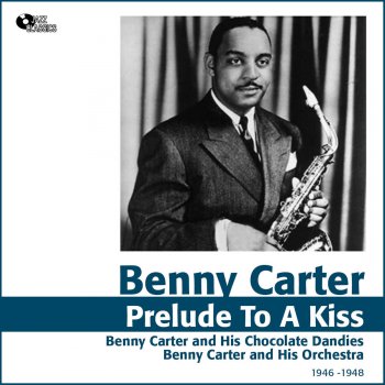 Benny Carter and His Chocolate Dandies Out of My Way