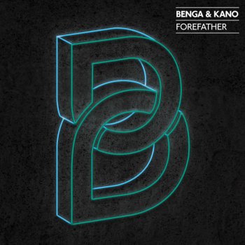 Benga & Kano Forefather