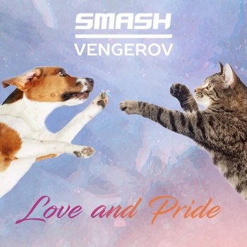 Smash feat. Vengerov Love & Pride - Extended Mix
