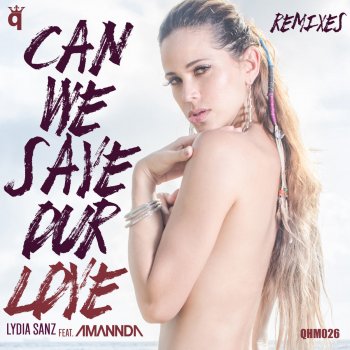 Lydia Sanz feat. Amannda Can We Save Our Love (Oscar Velazquez Remix)