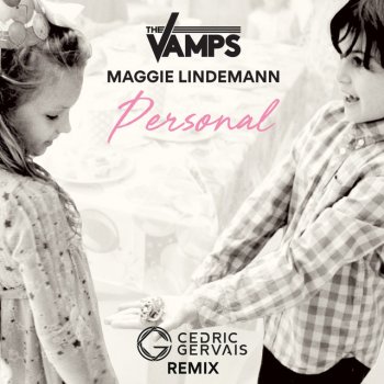 The Vamps feat. Maggie Lindemann & Cedric Gervais Personal - Cedric Gervais Remix