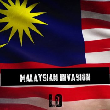 Lo Malaysian Invasion