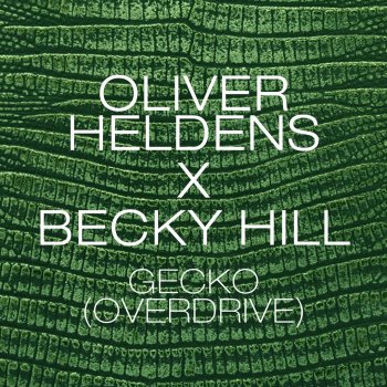 Oliver Heldens feat. Becky Hill Gecko (Overdrive) (Extended Edit)