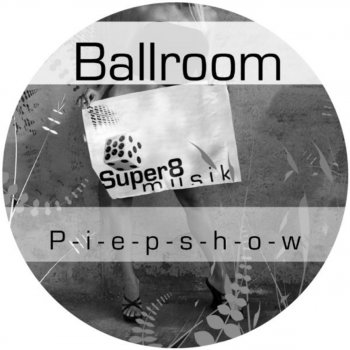 Ballroom Piepshow (Marc O'Tool Remix)