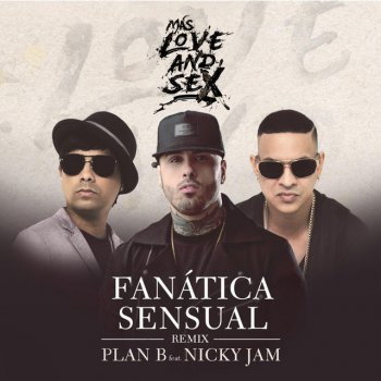 Plan B feat. Nicky Jam Fanática Sensual - Remix