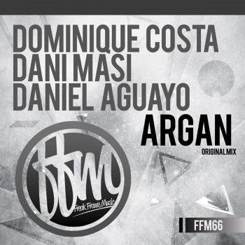 Daniel Aguayo, Dani Masi & Dominique Costa Argan - Original Mix