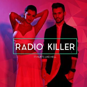 Radio Killer It Hurts Like Hell (Radio Edit)