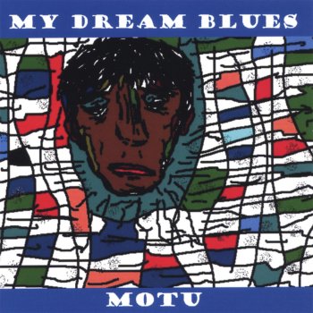 Motu My Dream Blues