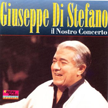 Giuseppe di Stefano Il Nostro Concerto