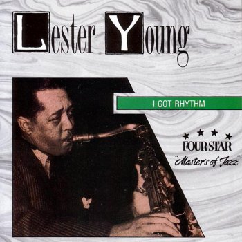 Lester Young I Got Rhythm (Live)